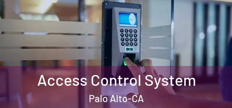  Access Control System Palo Alto-CA