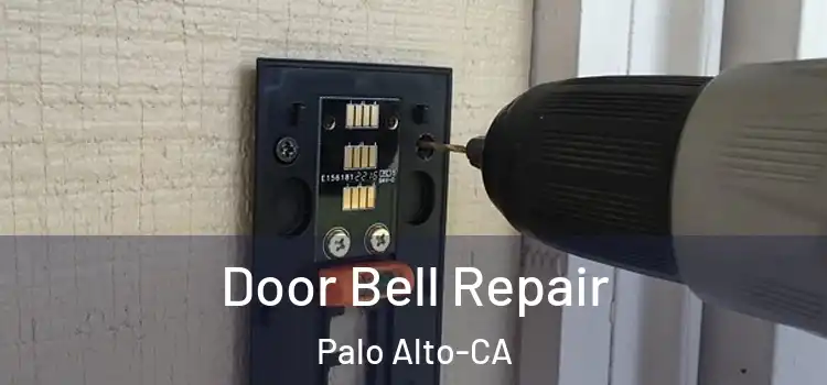  Door Bell Repair Palo Alto-CA