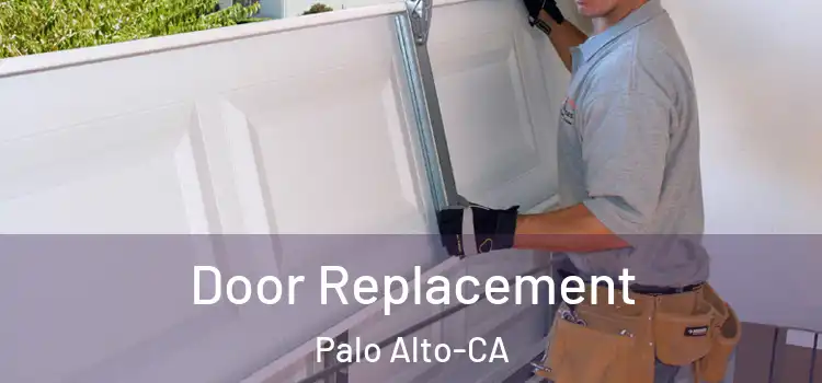 Door Replacement Palo Alto-CA